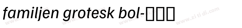 familjen grotesk bol字体转换
